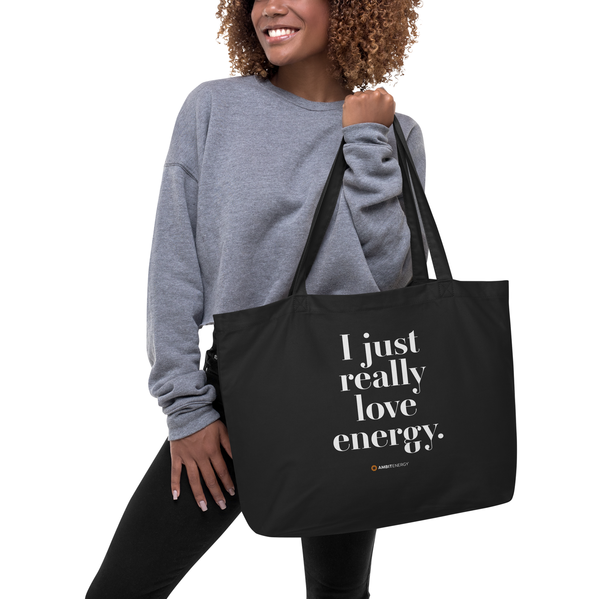 I Just Really Love Energy Large Organic Tote Bag